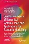 Bischi / Radi / Panchuk |  Qualitative Theory of Dynamical Systems, Tools and Applications for Economic Modelling | Buch |  Sack Fachmedien