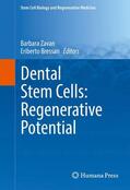 Bressan / Zavan |  Dental Stem Cells: Regenerative Potential | Buch |  Sack Fachmedien