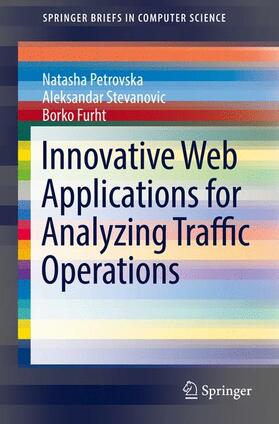 Petrovska / Furht / Stevanovic | Innovative Web Applications for Analyzing Traffic Operations | Buch | 978-3-319-33318-2 | sack.de