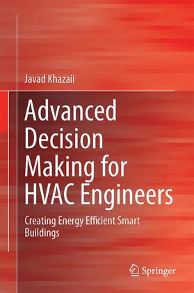 Khazaii | Advanced Decision Making for HVAC Engineers | Buch | 978-3-319-33327-4 | sack.de