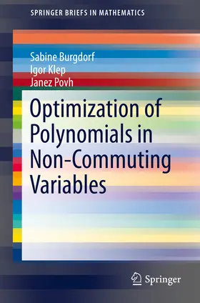 Burgdorf / Klep / Povh | Optimization of Polynomials in Non-Commuting Variables | E-Book | sack.de