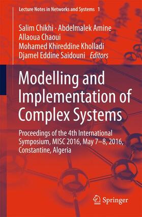 Chikhi / Amine / Saidouni |  Modelling and Implementation of Complex Systems | Buch |  Sack Fachmedien