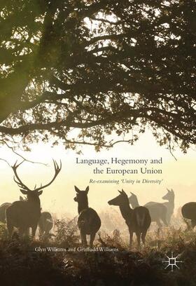 Williams | Language, Hegemony and the European Union | Buch | 978-3-319-33415-8 | sack.de