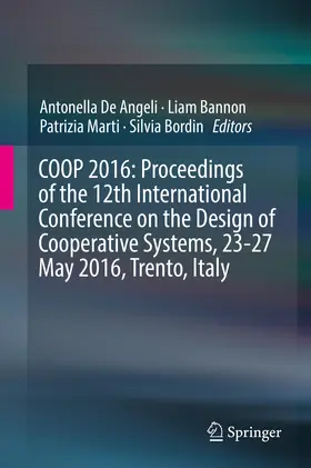 De Angeli / Bannon / Marti |  COOP 2016: Proceedings of the 12th International Conference on the Design of Cooperative Systems, 23-27 May 2016, Trento, Italy | eBook | Sack Fachmedien