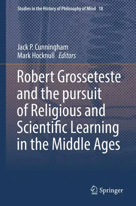 Cunningham / Hocknull |  Robert Grosseteste and the pursuit of Religious and Scientific Learning in the Middle Ages | Buch |  Sack Fachmedien