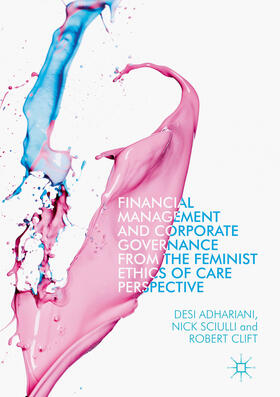 Adhariani / Sciulli / Clift | Financial Management and Corporate Governance from the Feminist Ethics of Care Perspective | E-Book | sack.de