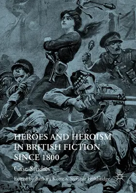 Lethbridge / Korte |  Heroes and Heroism in British Fiction Since 1800 | Buch |  Sack Fachmedien