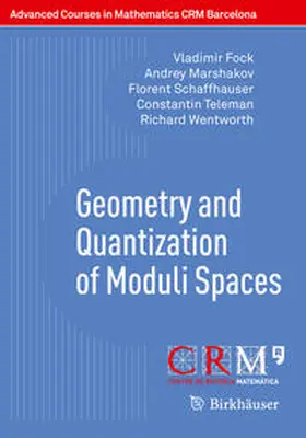 Fock / Marshakov / Schaffhauser |  Geometry and Quantization of Moduli Spaces | Buch |  Sack Fachmedien