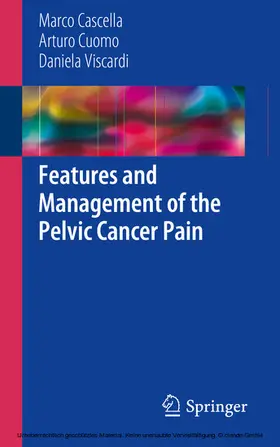 Cascella / Cuomo / Viscardi | Features and Management of the Pelvic Cancer Pain | E-Book | www.sack.de