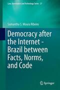 Moura Ribeiro |  Democracy after the Internet - Brazil between Facts, Norms, and Code | Buch |  Sack Fachmedien