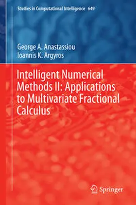 Anastassiou / Argyros |  Intelligent Numerical Methods II: Applications to Multivariate Fractional Calculus | eBook | Sack Fachmedien
