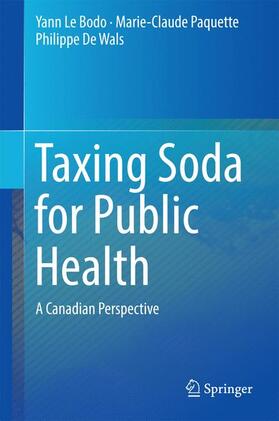 Le Bodo / De Wals / Paquette |  Taxing Soda for Public Health | Buch |  Sack Fachmedien