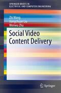 Wang / Zhu / Liu |  Social Video Content Delivery | Buch |  Sack Fachmedien