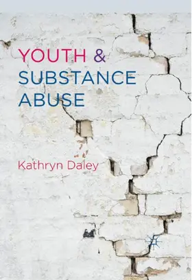 Daley |  Youth and Substance Abuse | Buch |  Sack Fachmedien