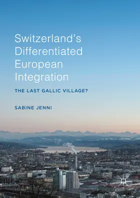 Jenni | Switzerland’s Differentiated European Integration | E-Book | www.sack.de
