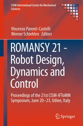 Parenti-Castelli / Schiehlen | ROMANSY 21 - Robot Design, Dynamics and Control | E-Book | www.sack.de
