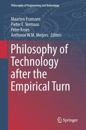 Franssen / Vermaas / Kroes |  Philosophy of Technology after the Empirical Turn | Buch |  Sack Fachmedien