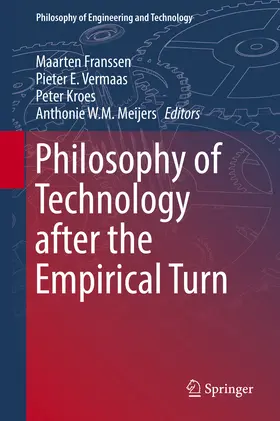 Franssen / Vermaas / Kroes |  Philosophy of Technology after the Empirical Turn | eBook | Sack Fachmedien