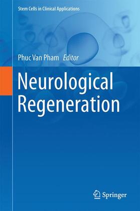 Pham | Neurological Regeneration | Buch | 978-3-319-33719-7 | sack.de