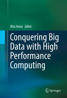 Arora | Conquering Big Data with High Performance Computing | E-Book | www.sack.de