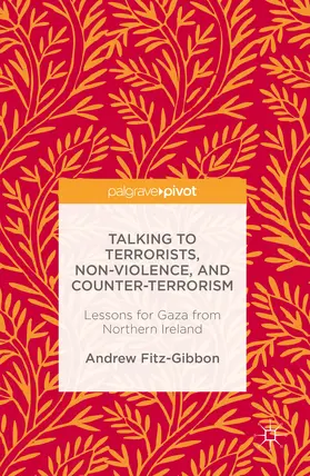 Fitz-Gibbon | Talking to Terrorists, Non-Violence, and Counter-Terrorism | E-Book | www.sack.de