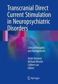Brunoni / Nitsche / Loo |  Transcranial Direct Current Stimulation in Neuropsychiatric Disorders | Buch |  Sack Fachmedien
