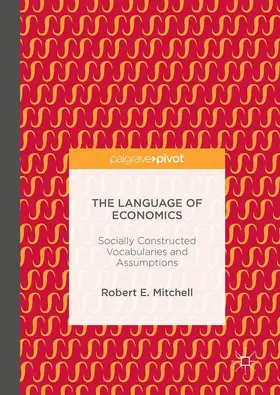 Mitchell | The Language of Economics | Buch | 978-3-319-33980-1 | www.sack.de