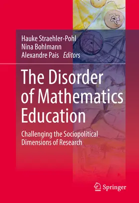 Straehler-Pohl / Bohlmann / Pais |  The Disorder of Mathematics Education | eBook | Sack Fachmedien
