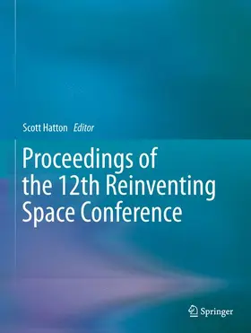 Hatton |  Proceedings of the 12th Reinventing Space Conference | Buch |  Sack Fachmedien