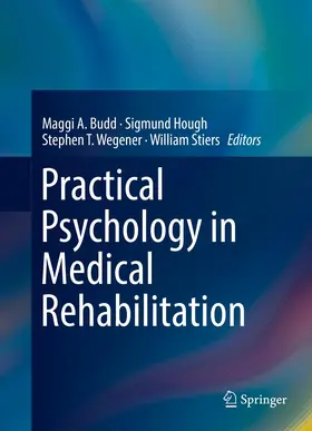 Budd / Hough / Wegener | Practical Psychology in Medical Rehabilitation | Buch | 978-3-319-34032-6 | www.sack.de