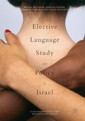 Muchnik / Gluzman / Niznik | Elective Language Study and Policy in Israel | Buch | 978-3-319-34035-7 | sack.de