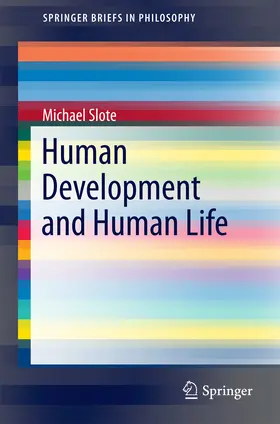 Slote | Human Development and Human Life | E-Book | sack.de