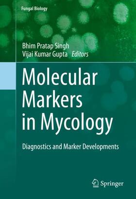 Gupta / Singh | Molecular Markers in Mycology | Buch | 978-3-319-34104-0 | sack.de