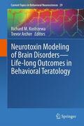 Archer / Kostrzewa |  Neurotoxin Modeling of Brain Disorders ¿ Life-long Outcomes in Behavioral Teratology | Buch |  Sack Fachmedien