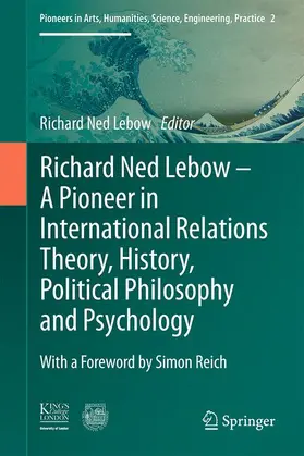 Funk / Lebow |  Richard Ned Lebow: A Pioneer in International Relations Theory, History, Political Philosophy and Psychology | Buch |  Sack Fachmedien