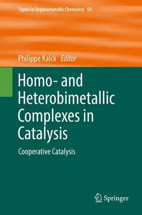Kalck |  Homo- and Heterobimetallic Complexes in Catalysis | Buch |  Sack Fachmedien