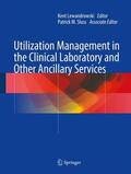Sluss / Lewandrowski |  Utilization Management in the Clinical Laboratory and Other Ancillary Services | Buch |  Sack Fachmedien