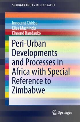 Chirisa / Bandauko / Mazhindu |  Peri-Urban Developments and Processes in Africa with Special Reference to Zimbabwe | Buch |  Sack Fachmedien