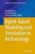 Wurzer / Reschreiter / Kowarik |  Agent-based Modeling and Simulation in Archaeology | Buch |  Sack Fachmedien