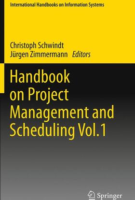 Zimmermann / Schwindt | Handbook on Project Management and Scheduling Vol.1 | Buch | 978-3-319-34295-5 | sack.de