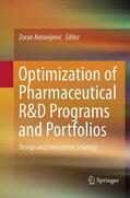 Antonijevic |  Optimization of Pharmaceutical R&D Programs and Portfolios | Buch |  Sack Fachmedien