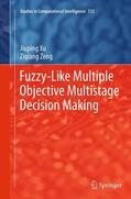 Zeng / Xu |  Fuzzy-Like Multiple Objective Multistage Decision Making | Buch |  Sack Fachmedien