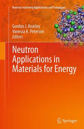 Peterson / Kearley |  Neutron Applications in Materials for Energy | Buch |  Sack Fachmedien