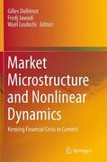 Dufrénot / Louhichi / Jawadi |  Market Microstructure and Nonlinear Dynamics | Buch |  Sack Fachmedien