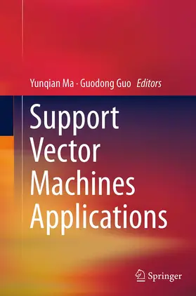 Ma / Guo |  Support Vector Machines Applications | Buch |  Sack Fachmedien