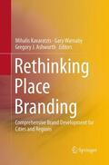 Kavaratzis / Ashworth / Warnaby |  Rethinking Place Branding | Buch |  Sack Fachmedien