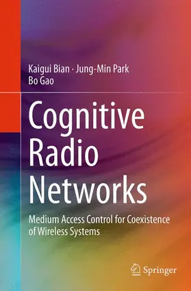 Bian / Gao / Park |  Cognitive Radio Networks | Buch |  Sack Fachmedien
