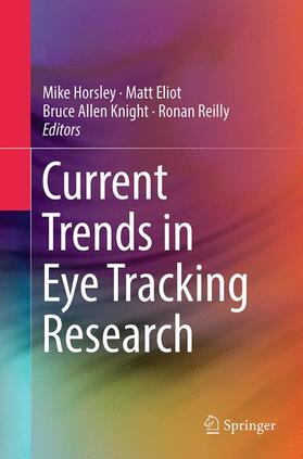 Horsley / Reilly / Eliot |  Current Trends in Eye Tracking Research | Buch |  Sack Fachmedien