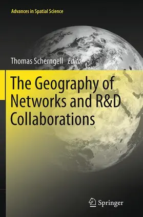 Scherngell |  The Geography of Networks and R&D Collaborations | Buch |  Sack Fachmedien