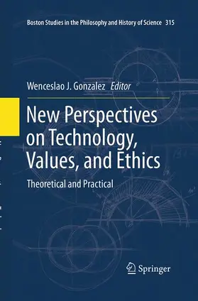 Gonzalez |  New Perspectives on Technology, Values, and Ethics | Buch |  Sack Fachmedien